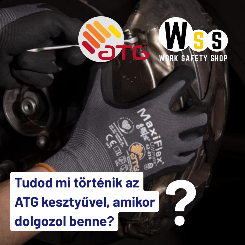 Tudod mi történik az ATG kesztyűvel, amikor dolgozol benne?